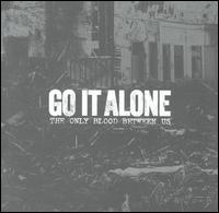 Only Blood Between Us von Go It Alone
