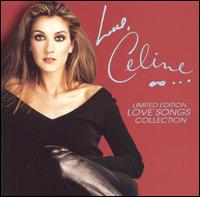 Love, Celine: Limited Edition Love Songs Collection von Celine Dion