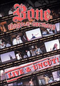 Live and Uncut von Bone Thugs-N-Harmony