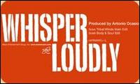 Whisper Loudly von Antonio Ocasio