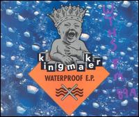Waterproof EP von Kingmaker