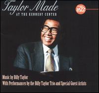 Taylor Made at the Kennedy Center von Billy Taylor