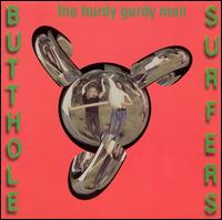 Hurdy Gurdy Man von Butthole Surfers