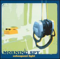 Subsequent Light von Morning Spy