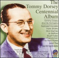 Tommy Dorsey Centennial Album von Tommy Dorsey