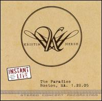 Instant Live: The Paradise - Boston, MA, 1/28/05 von Kristin Hersh