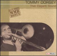 That Elegant Sound: 1935-1953 von Tommy Dorsey