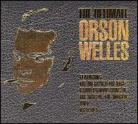 Ultimate Orson Welles von Orson Welles