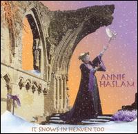 It Snows in Heaven Too von Annie Haslam