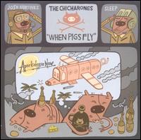 When Pigs Fly von The Chicharones