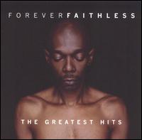 Forever Faithless: The Greatest Hits von Faithless