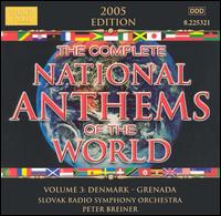 Complete National Anthems of the World, Vol. 3: Denmark-Grenada von Peter Breiner
