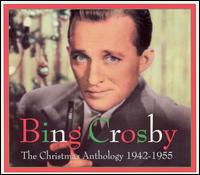 Christmas Anthology: 1942-1955 von Bing Crosby