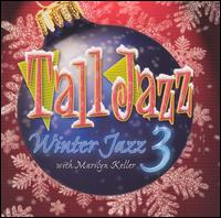 Winter Jazz 3 With Marilyn Keller von Tall Jazz