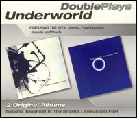 Double Play: Second Toughest in the Infants/Beaucoup Fish von Underworld