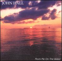 Rock Me on the Water von John Hall