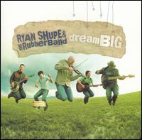 Dream Big von Ryan Shupe