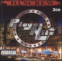 Playaz Nite von DJ Screw