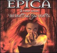We Will Take You With Us von Epica