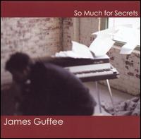 So Much for Secrets von James Guffee