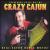 Everybody Calls Me the Crazy Cajun von Jimmy Thibodeaux