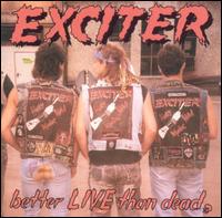 Better Live Than Dead von Exciter