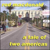 Tale of Two Americas von Rod MacDonald