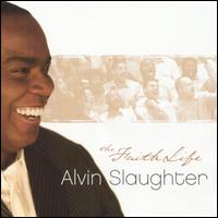 Faith Life von Alvin Slaughter
