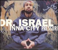 Inna City Pressure [Bonus Tracks] von Dr. Israel