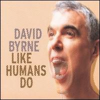 Like Humans Do von David Byrne