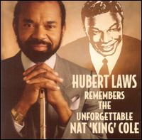 Remembers The Unforgettable Nat King Cole (RKO) von Hubert Laws