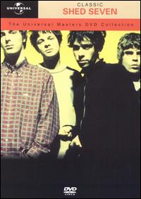 Classic Shed Seven: The Universal Masters DVD Collection von Shed Seven