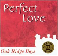 Perfect Love von The Oak Ridge Boys