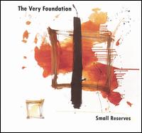 Small Reserves von The Very Foundation