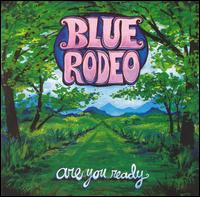Are You Ready von Blue Rodeo