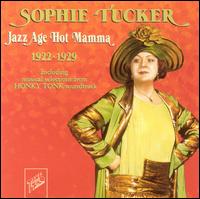 Jazz Age Hot Mamma 1922-1929 von Sophie Tucker