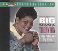 They Call Me Big Mama [Proper] von Big Mama Thornton