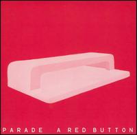 Red Button von Parade