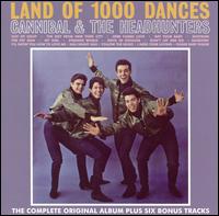 Land of 1000 Dances: The Complete Rampart Recordings von Cannibal & the Headhunters