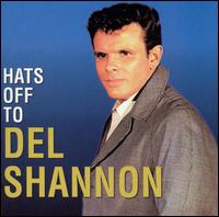 Hats Off to Del Shannon von Del Shannon