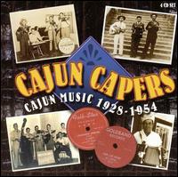 Cajun Capers: Cajun Music 1928-1954 von Various Artists