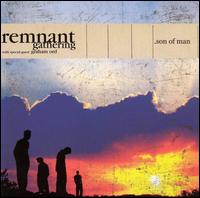 Son of Man von Remnant Gathering
