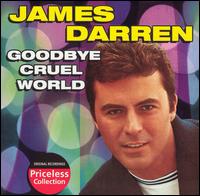 Goodbye Cruel World von James Darren