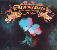 Loud About Loathing von None More Black