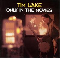 Only in the Movies von Tim Lake