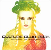 Culture Club 2005: Singles & Remixes [France] von Culture Club