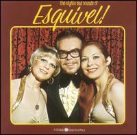 Sights and Sounds of Esquivel von Esquivel