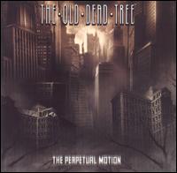 Perpetual Motion von Old Dead Tree
