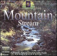 Relaxing With Nature: Mountain Stream von Scents & Sounds