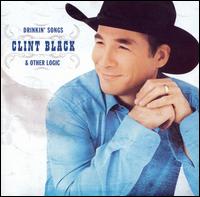Drinkin' Songs & Other Logic von Clint Black